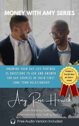 Knowing Your Gay Life Partner : 25 Questions to Ask and Answer for Gay Couples in Their First Long Term Relationship