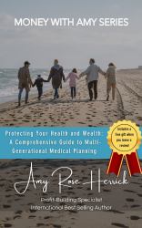 Protecting Your Health and Wealth: : A Comprehensive Guide to Multi-Generational Medical Planning