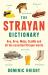 Strayan Dictionary : Avo, Arvo, Mabo, Bottle-O and Other Aussie Wordos