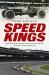 Speed Kings : Australians' Quest to Win the World's Greatest Motor Race