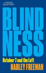 Blindness : October 7 and the Left: Jewish Quarterly 256