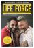 Life Force : An Unforgettable Story of Family, Friendship, Food and Cancer