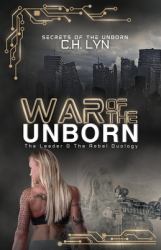 War of the Unborn : The Leader & the Rebel Duology