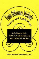 Finite Difference Methods : Theory and Applications