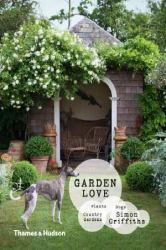 Garden Love : Plants, Dogs, Country Gardens