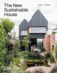 The New Sustainable House : Planet-Friendly Home Design