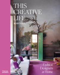 This Creative Life : Fashion Designers at Home