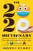 2020 Dictionary : The Definitive Guide to the Year the World Turned to Sh*t