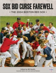 Sox Bid Curse Farewell : The 2004 Boston Red Sox