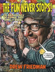 The Fun Never Stops! : An Anthology of Comic Art, 1991-2006