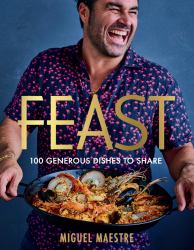 Feast : 100 Generous Dishes to Share