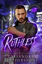 Ruthless : A Dark/Steamy/Contemporary Romance