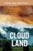 Cloud Land : The Dramatic Story of Australia's Extraordinary Rainforest People and Country