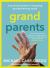 Grandparents : A Practical Guide to Navigating Grandparenting Today