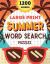 Summer Word Search Large Print : Word Find Games/1200 Words/Brain Teaser for Adults & Seniors