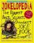 Jokelopedia : The Biggest, Best, Silliest, Dumbest Joke Book Ever