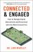 Connected and Engaged : How to Manage Digital Distractions and Reconnect with the World Around You