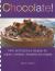 Chocolate! : Rich and Luscious Recipes for Cakes, Cookies, Desserts, and Treats