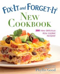 Fix-It and Forget-It New Cookbook : 250 New Delicious Slow Cooker Recipes!