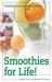 Smoothies for Life! : Yummy, Fun, and Nutritious!