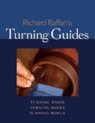 Turning Wood, Turning Bowls, Turning Boxes : With Richard Raffan