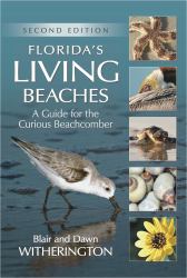 Florida's Living Beaches : A Guide for the Curious Beachcomber