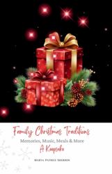 Family Christmas Traditions: A Keepsake : Memories, Music, Meals & More