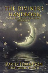 The Diviner's Handbook : Exploring Magik Divination Techniques