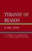 Tyranny of Reason : The Origins and Consequences of the Social Scientific Outlook