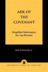 Ark of the Covenant : Simplified Information for Lay-Persons