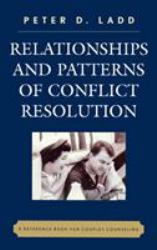 Relationships and Patterns of Conflict Resolution : A Reference Book for Couples Counselling