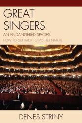 Great Singers : An Endangered Species