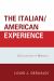 The Italian - American Experience : A Collection of Writings