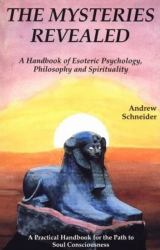 Mysteries Revealed : A Handbook of Esoteric Psychology, Philosophy and Spirituality