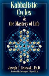 Kabbalistic Cycles and the Mastery of Life