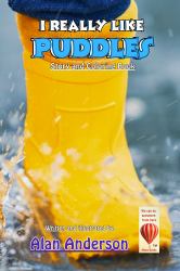 I Really Like Puddles : Story and Coloring Book