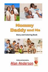 Mommy Daddy and Me : Story and Coloring Book