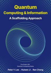 Quantum Computing and Information : A Scaffolding Approach