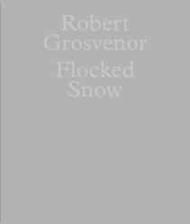 Robert Grosvenor: Flocked Snow