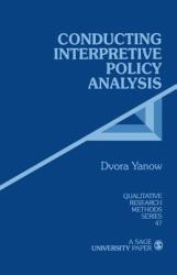 Conducting Interpretive Policy Analysis