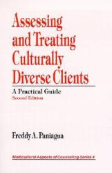 Assessing and Treating Culturally Diverse Clients : A Practical Guide