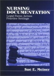 Nursing Documentation : Legal Focus Across Practice Settings