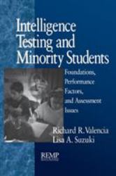 Intelligence Testing and Minority Students Vol. 3 : Foundations, Performance Factors, and Assessment Issues