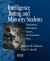 Intelligence Testing and Minority Students : Foundations, Performance Factors, and Assessment Issues