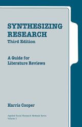 Synthesizing Research Vol. 2 : A Guide for Literature Reviews