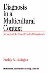 Diagnosis in a Multicultural Context : A Casebook for Mental Health Professionals