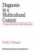 Diagnosis in a Multicultural Context : A Casebook for Mental Health Professionals