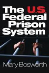 The U. S. Federal Prison System