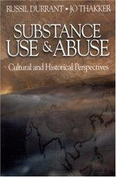 Substance Use and Abuse : Cultural and Historical Perspectives