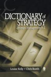 Dictionary of Strategy : Strategic Management A-Z